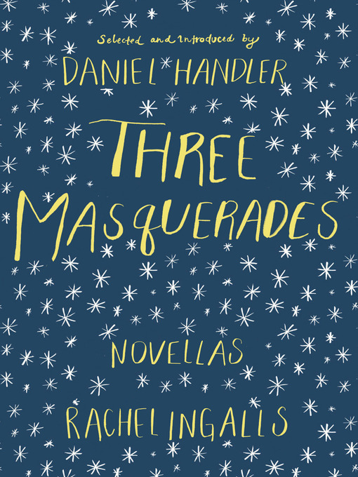 Title details for Three Masquerades by Rachel Ingalls - Available